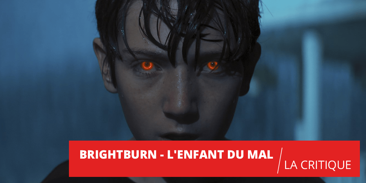 Brightburn – L’Enfant du Mal : Superman du côté obscur