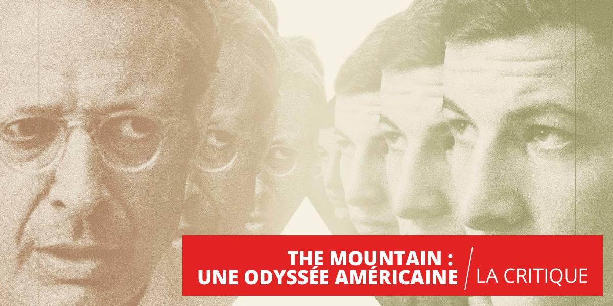 The Mountain – une odyssée américaine : métaphore d’une société lobotomisée